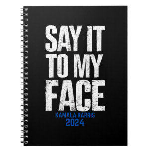 Cuaderno Dígalo En Mi Cara Kamala Harris 2024