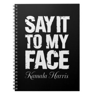 Cuaderno Dígalo en mi cara Kamala Harris 2024 Cita