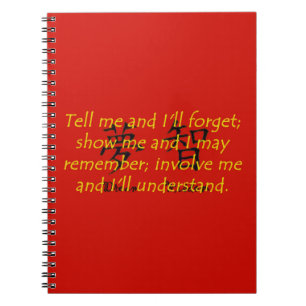 Cuaderno Díganme y yo olvidaremos - Proverbio chino
