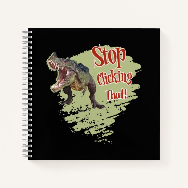 Cuaderno Dinosaurio Divertido Deja de Hacer Clic (Anverso)