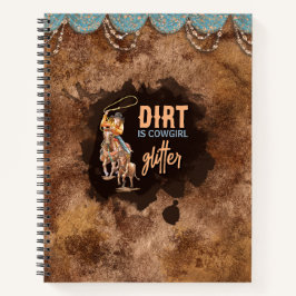 Cuaderno Dirt es Purpurina de Cowgirl