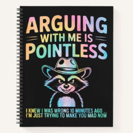 Cuaderno Discutir Conmigo Es Un Raccoon Inútil