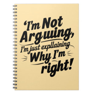 Cuaderno Diseño de cita divertida – No estoy discutiendo, s