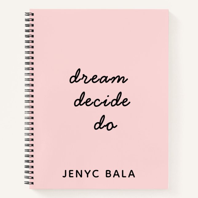 Cuaderno Diseño de guión rosa sonrojado Dream Plan Do (Anverso)