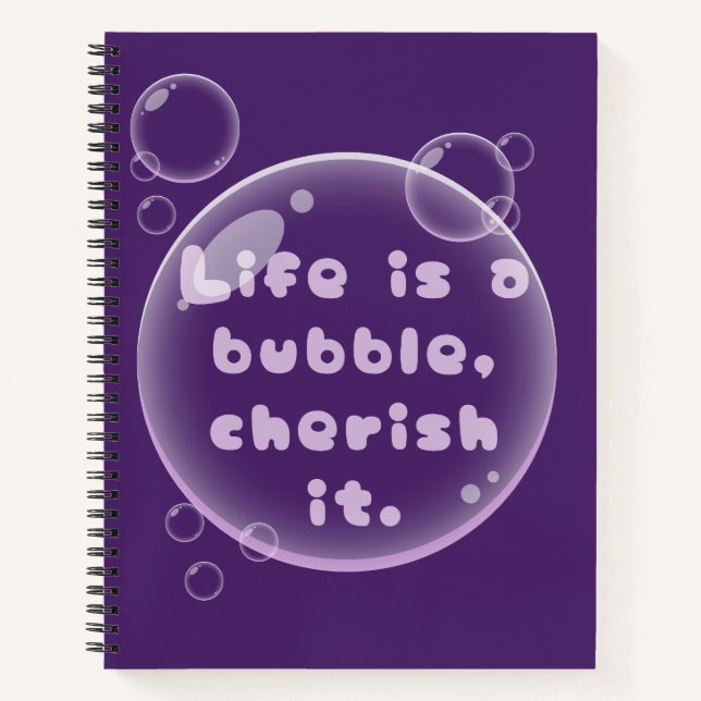 Cuaderno Diseño Motivacional La Vida es una Burbuja (Anverso)