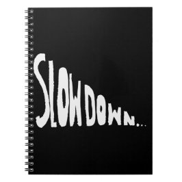 Cuaderno Disminuye el ritmo