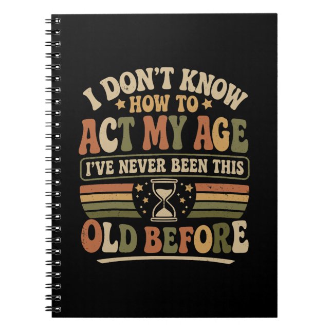 Cuaderno Divertido "Actúa Mi Edad" Sarcástico Retro (Frente)