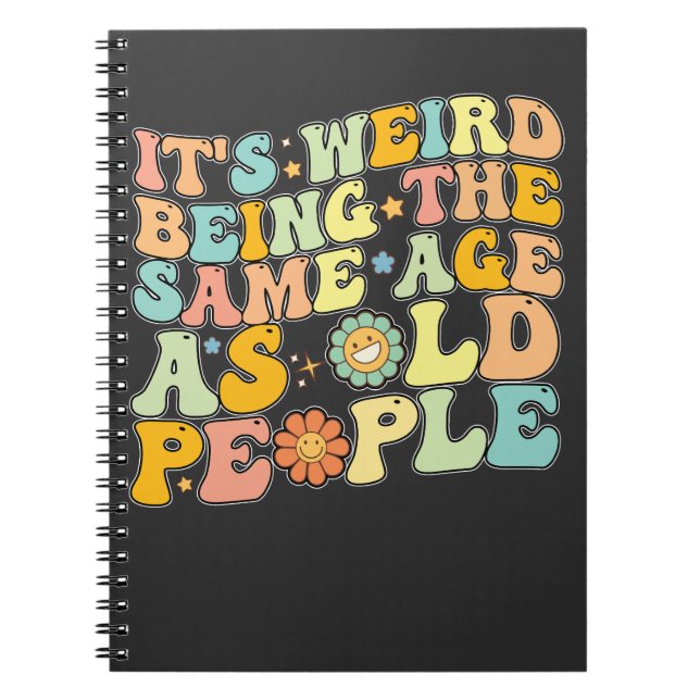 Cuaderno Divertido Es raro tener la misma edad que la gente (Frente)
