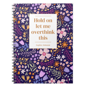 Cuaderno Divertido Sobrepiensa Esta Cita Floral Personaliza