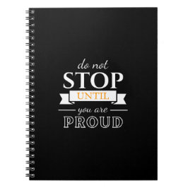 Cuaderno Do Not Stop Until You’re Proud Motivational Quote