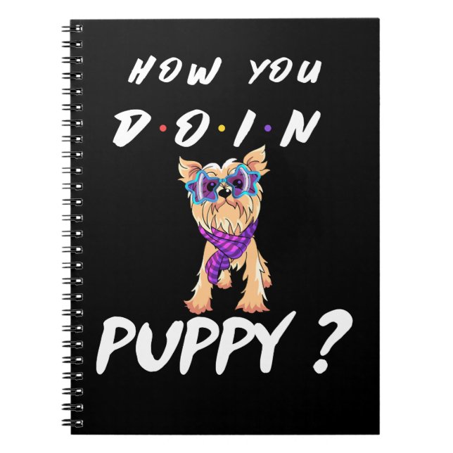 Cuaderno Dog How You Doin Puppy Yorkshire Terrier (Frente)