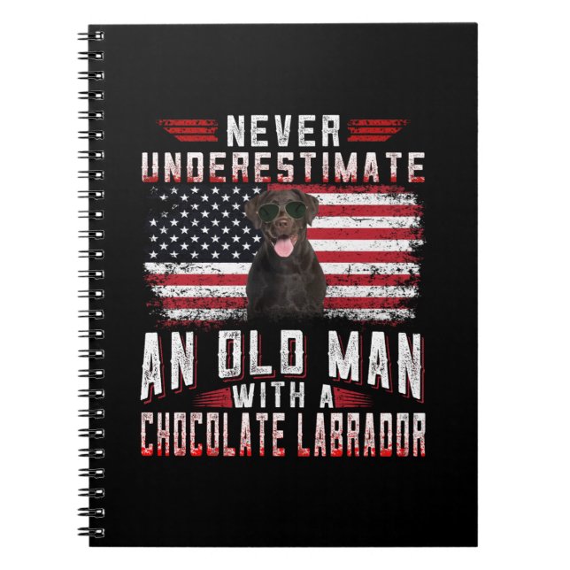 Cuaderno Dog Lover | Nunca subestimar al viejo labrador (Frente)