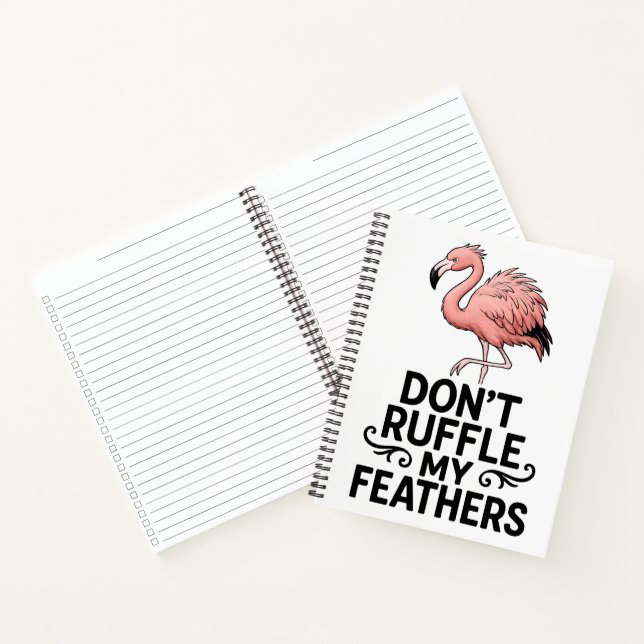 Cuaderno Don’t Ruffle My Feathers Funny Flamingo (Interior)