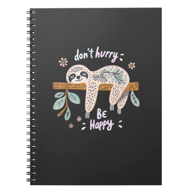 Cuaderno Don't Hurry Be Happy, Cute Lazy Funny Sloth, Girls (Frente)