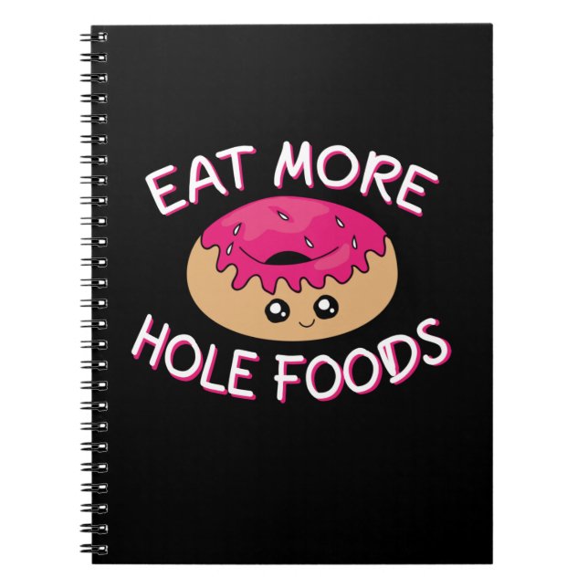 Cuaderno Donut Lover Pun - Comer más alimentos para agujero (Frente)