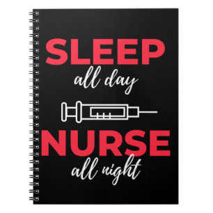 Cuaderno Dormir todo el día Enfermera toda la noche