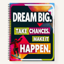 Dream Big, Take Chances
