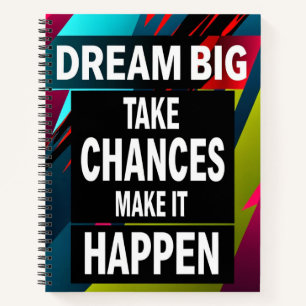 Cuaderno Dream Big, Take Chances