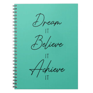 Cuaderno Dream It Believe It Achieve It Inspirational