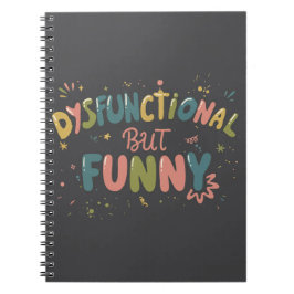 Cuaderno Dysfunctional but funny
