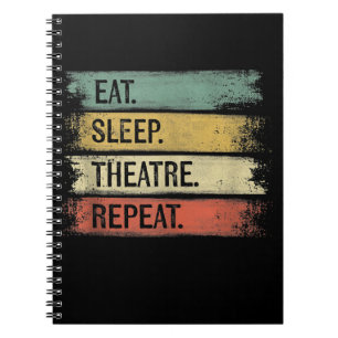 Cuaderno Eat Sleep Theatre Repeat Theater Tech Gifts Actor