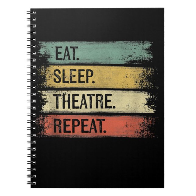 Cuaderno Eat Sleep Theatre Repeat Theater Tech Gifts Actor (Frente)