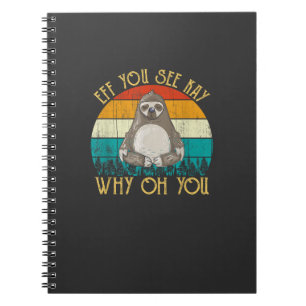 Cuaderno Eff You See Kay Why Oh You - Divertido Sloth Vinta
