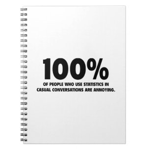 Cuaderno El 100% De Las Personas Que Usan Estadísticas Está