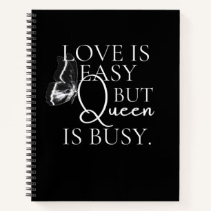 Cuaderno El amor es fácil pero la reina está ocupada Cita d