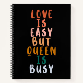 Cuaderno El Amor Es Fácil Reina Está Ocupada Coloridas Muje