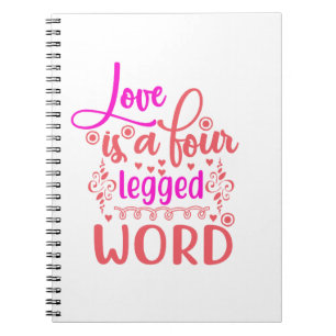 Cuaderno El Amor Es Una Palabra De Cuatro Patas
