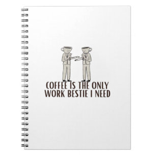 Cuaderno El Café Es El Único Trabajo Que Necesito Clásico