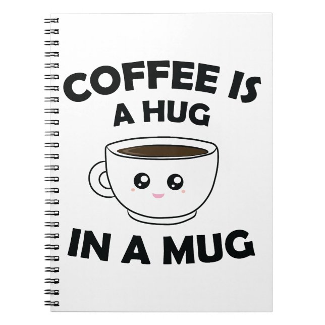 Cuaderno El café es un abrazo en un tazón de Kawaii (Frente)