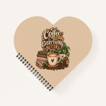 El Café Hace que Todo Sea Mejor – Amante del Café