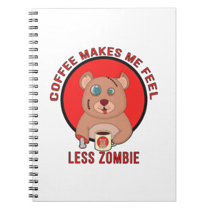 Cuaderno El café me hace sentir menos zombi