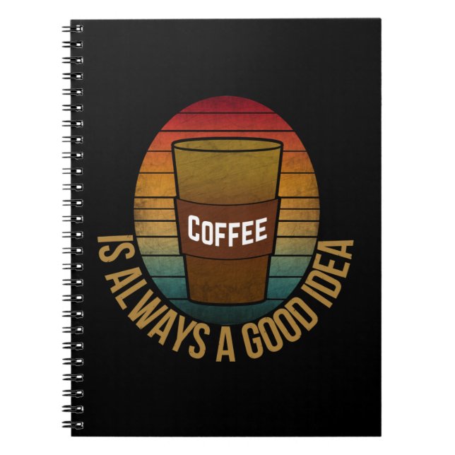 CUADERNO EL CAFÉ SIEMPRE ES UNA BUENA IDEA (Frente)