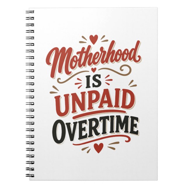 Cuaderno El Día de las Madres es Horas Extra No Pagadas (Frente)