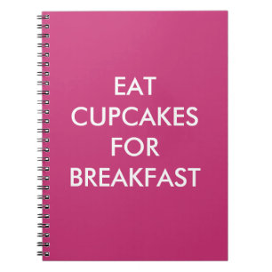 Cuaderno El Fuchsia COME CUPCAKES PARA EL DESAYUNO
