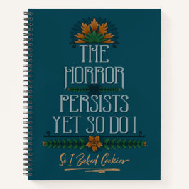Cuaderno El horror persiste, así que horneé galletas sarcás