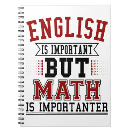 Cuaderno El inglés es importante, pero las matemáticas son 