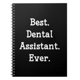 Cuaderno El mejor. Ayudante de dentista. Nunca