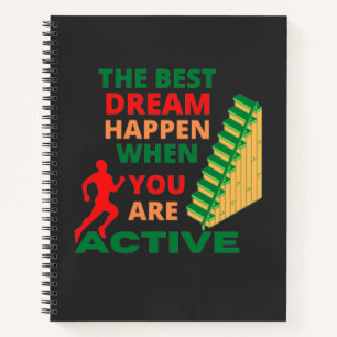 Cuaderno El Mejor Sueño Ocurre Cuando Estás Activo
