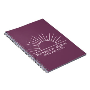 Cuaderno El mundo es más brillante contigo en él Inspirador