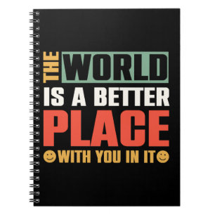 Cuaderno El Mundo Es Un Lugar Mejor Con Ustedes En Él