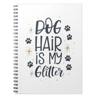 Cuaderno El pelo de perro es mi purpurina Tipografía adorab