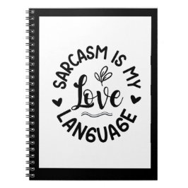 Cuaderno El Sarcasmo Es Mi Amor