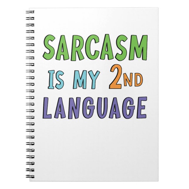 Cuaderno El sarcasmo es mi segundo idioma (Frente)