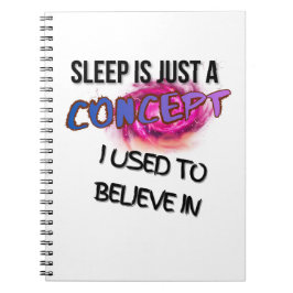 Cuaderno El sueño es solo un concepto en el que solía creer