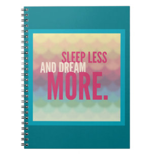 Cuaderno El sueño motivacional inspirador menos sueño