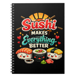 Cuaderno El Sushi Hace que Todo Sea Mejor